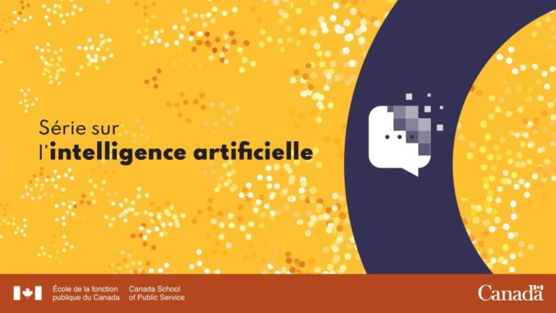 Visuel de la Série sur l'intelligence artificielle de l'École de la fonction publique du Canada. 