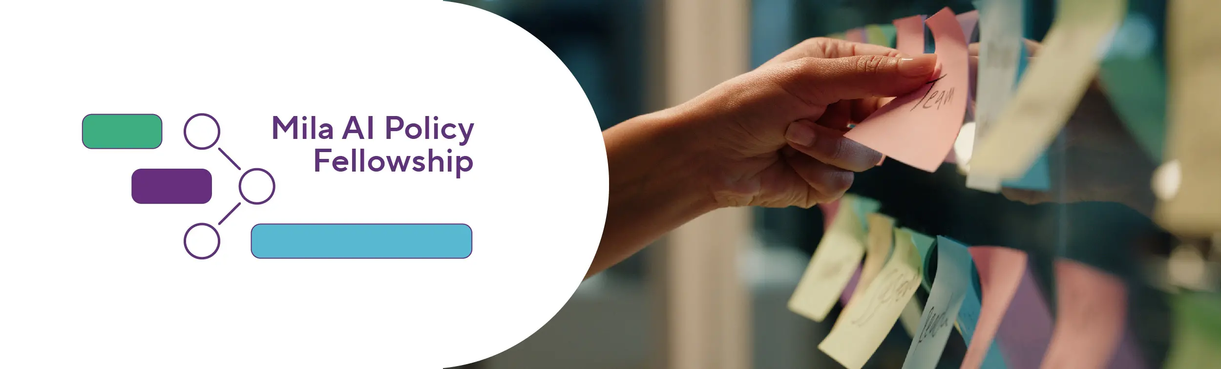 Logo of Mila AI Policy Fellowship with a picture of a hand sticking notes on a board