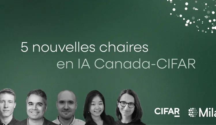 Photo des 5 membres Mila titulaires d'une chaire en IA Canada-CIFAR