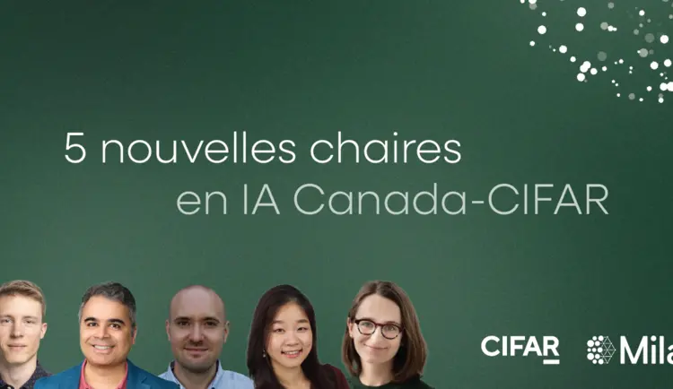 Photo des 5 membres Mila titulaires d'une chaire en IA Canada-CIFAR