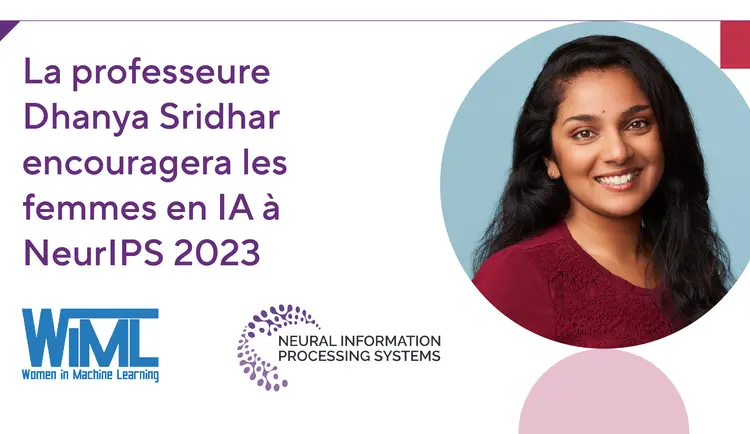 Photo de Dhanya Sridhar qui représentera Mila à WiML 2023