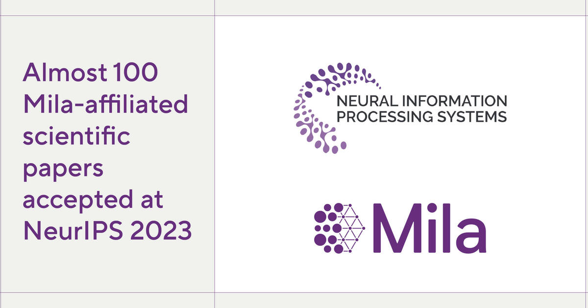 Nearly 100 Milaaffiliated scientific papers accepted at NeurIPS 2023 Mila